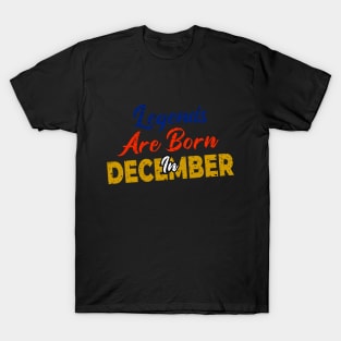 legends are born in december T-Shirt